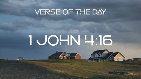 September 16, 2022 - 1 John 4:16 // Verse of the Day