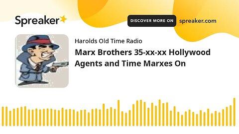 Marx Brothers 35-xx-xx Hollywood Agents and Time Marxes On