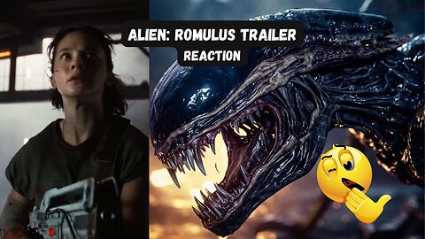 Alien: Romulus Trailer - Reaction