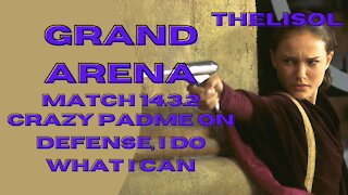 Grand Arena | 14.3.2 | Crazy Padme on defense, I do what I can | SWGoH