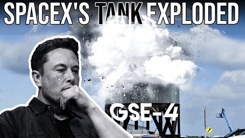 SpaceX's GSE 4 Tank Exploded During Testing 💥💥💥