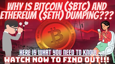 Why Is Bitcoin ($BTC) & Ethereum ($ETH) Dumping??? Here Is What You Need To Know... Watch Now!!!