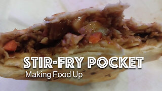 Chicken Stir Fry Pocket | Making Food Up Shorts
