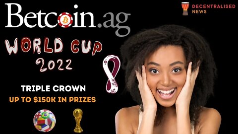 Betcoin.ag | FIFA World Cup Triple Crown | Up to $150K in Prizes | Decentralised News | #ad