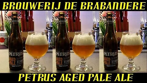 Brouwerij De Brabandere ~ Petrus Aged Pale Ale