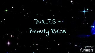 DWLLRS - Beauty Rains (Visualizer)