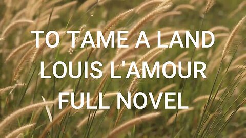 To Tame a Land Man Louis L'Amour