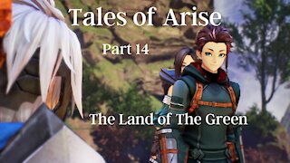 Tales of Arise Part 14 : The Land of The Green