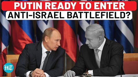 Putin Openly Threatens Israel After US Warns Hezbollah: Russia To Enter Middle East Battlefield?