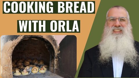 Mishna Orla Chapter 3 Mishnah 5 Cooking bread with Orla