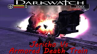 Darkwatch- PCSX2- 4k/60- No Commentary- Chapter 5&6: Darkwatch Outpost, War Train