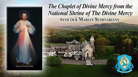 Fri., Oct. 27 - Chaplet of the Divine Mercy from the National Shrine