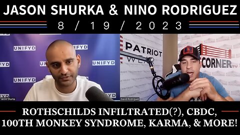 Jason Shurka Interviewed by Nino Rodriguez (8/19/23): The End of The Rothschilds? Jason Gives Details!