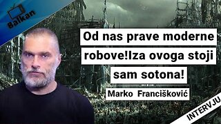 Marko Francišković-Od nas prave moderne robove!Iza ovoga stoji sam sotona!