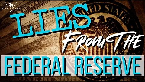 The LIES Of The Federal Reserve, Things The FED Has Said Since 2020