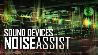 Sound Devices NoiseAssist Demonstration - Reduce Noise While Recording