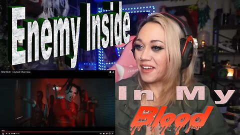 Enemy Inside - In My Blood - Live Streaming With Just Jen Reacts