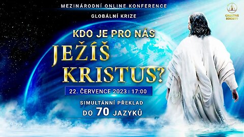 Globální krize. Kdo je pro nás Ježíš Kristus | Mezinárodní online konference 22.7.2023