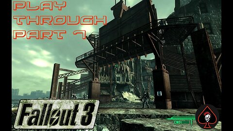 Fallout 3 Play Through - Part 7