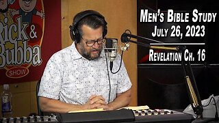 Revelation Ch. 16 | Men's Bible Study by Rick Burgess - LIVE - July 26, 2023