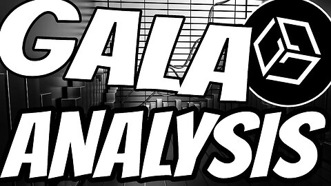 GALA GAMES PRICE ANALYSIS - SHOULD WE BUY GALA! GALA HONEST ANALYSIS