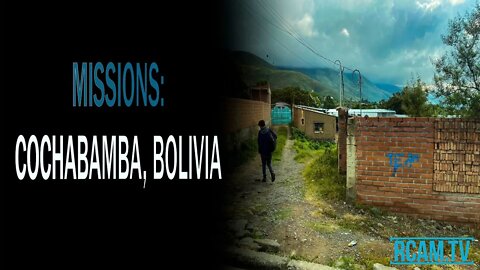 Missions: Red Light District Cochabamba, Bolivia | Ep. 16