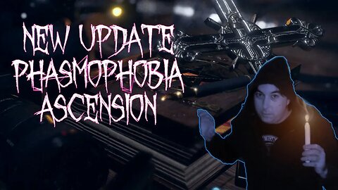 New Phasmophobia Update Live