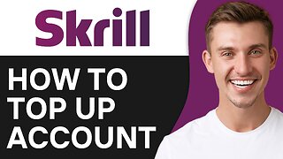 How To Top Up Skrill Account