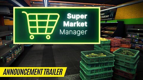 Supermarket Manager - Announcement Trailer