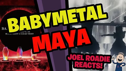 BABYMETAL - MAYA【Live Blu-ray/DVD「BABYMETAL BEGINS - THE OTHER ONE -」"BLACK NIGHT"】- Roadie Reacts