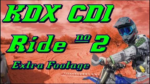 KDX CDI Ride #2: Extra Footage