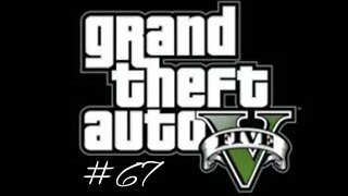 Grand Theft Auto 5 (Mission 67)