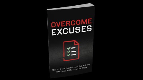 17 Overcome Excuses Part 6 Five Secrets Of Getting Things Done Promptly