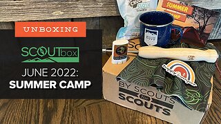 SCOUTbox June 2022 Unboxing - An Outdoors Subscription for Families