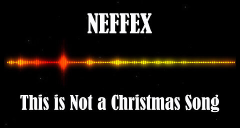 NEFFEX - This is Not a Christmas Song