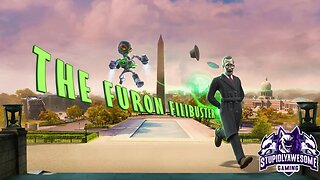 Destroy All Humans! Ep 19 The Furon Filibuster