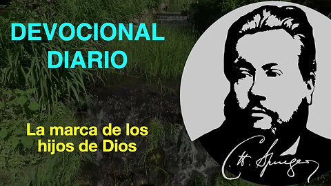 La marca de los hijos de Dios Devocional de hoy Charles Spurgeon