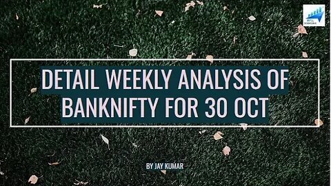DETAIL ANALYSIS OF BANKNIFTY FOR 30 OCT || WITHA JAY KR. #banknifty #bankniftyanalysis