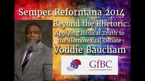 Beyond the Rhetoric Applying Biblical Truth to the Homosexual Debate l Voddie Baucham