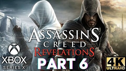 Eden | Assassin's Creed: Revelations Gameplay Walkthrough Part 6 | Xbox Series X|S, Xbox 360 | 4K