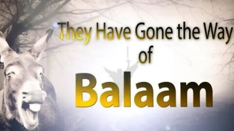 False Teachers/Prophets in Error of Balaam! Another WARNING from the Holy Spirit!