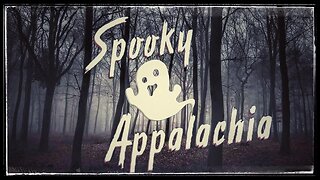 Spooky Appalachia Trailer