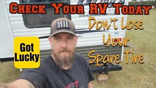 Check Your RV Today Don’t Lose Your Spare Tire #RV #RVSafety #rvlife #traveltrailer #camping