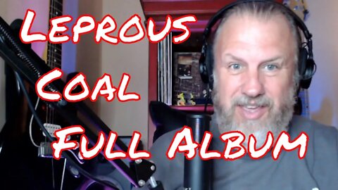 Leprous - Coal - Full Album - First Listen/Reaction