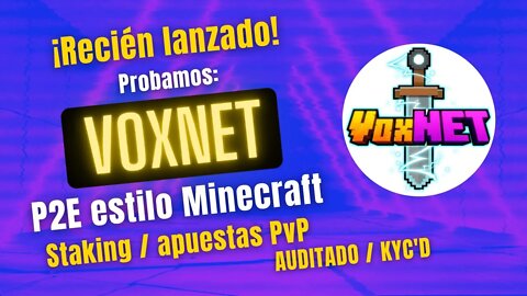 VOXNET 🤑🤑 PROBAMOS este NUEVO P2E mundo MINECRAFT ¡Staking y apuestas!