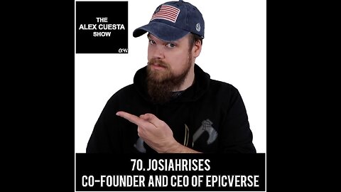 70. JosiahRises, Co-Founder And CEO Of EpicVerse