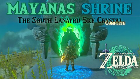 Mayanas Shrine | The South Lanayru Sky Crystal | The Legend of Zelda: Tears of the Kingdom! #totk