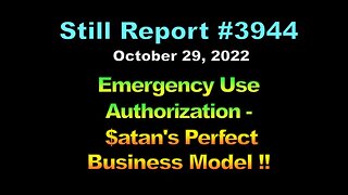Emergency Use Authorization – Satan’s Perfect Business Model !!!, 3944