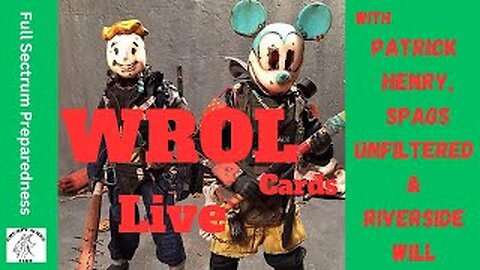 WROL Live, with the Midwest Preparedness Crew (Patrick and Spags) and Riverside Will