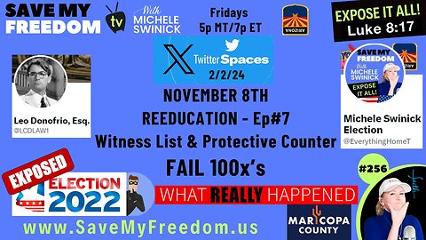 #256 NOVEMBER 8TH REEDUCATION - X Spaces Episode #7: Witness List & Protective Counters FAIL 100x's | Voting Machines Have FAILED The Fraud Safeguards & The RESULTS Can Not Be Trusted - Why Are The "Leaders" IGNORING The Evidence?